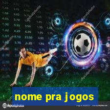 nome pra jogos